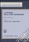 La riforma della legge fallimentare vol. 1-2 libro