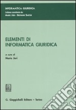 Elementi di informatica giuridica libro