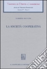 Trattato di diritto commerciale. Sez. IV. Vol. 9: La società cooperativa libro