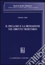 Il reclamo e la mediazione nel diritto tributario