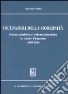 Incunaboli della modernità. Scienza giuridica e cultura umanistica in Andrè Tiraqueau (1488-1558) libro di Rossi Gianni