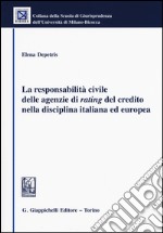 La responsabilità civile delle agenzie di rating del credito nella disciplina italiana ed europea