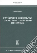 L'integrazione amministrativa europea nelle comunicazioni elettroniche