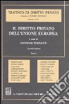 Il diritto privato dell'Unione Europea libro di Tizzano A. (cur.)