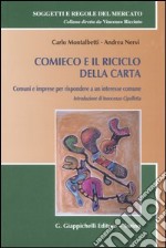 Comieco e il riciclo della carta. Comuni e imprese per rispondere a un interesse comune