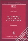 La divergenza tra il «voluto» e il «realizzato». Vol. 1 libro di Trapani Mario