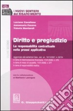 I nuovi sentieri del risarcimento. Vol. 2: Diritto e pregiudizio. La responsabilità contrattuale nella prassi applicativa