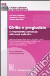 I nuovi sentieri del risarcimento. Vol. 2: Diritto e pregiudizio. La responsabilità contrattuale nella prassi applicativa libro