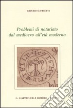 Problemi di notariato dal Medioevo all'età moderna