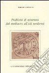 Problemi di notariato dal Medioevo all'età moderna libro di Soffietti Isidoro