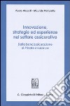 Innovazione, strategie ed esperienze nel settore assicurativo. Dalla bancassicurazione al «private insurance» libro