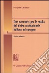 Testi normativi per lo studio del diritto costituzionale italiano ed europeo libro