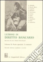 Lezioni di diritto bancario. Vol. 2: Parte speciale. I contratti libro