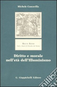 Diritto e morale nell'età dell'Illuminismo libro