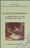 Il patto di famiglia. Negoziabilità del diritto successorio con la legge 14 febbraio 2006, n. 55 libro