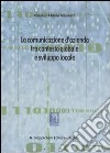 La comunicazione d'azienda tra contesto globale e sviluppo locale libro