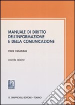 Manuale di diritto dell'informazione e della comunicazione libro