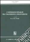 I patrimoni separati fra tradizione e innovazione libro