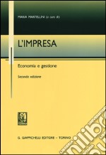 L'impresa. Economia e gestione libro