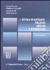 Il sistema finanziario: funzioni, mercati e intermediari libro