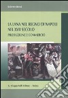 La lana del Regno di Napoli nel XVII secolo. Produzione e commercio libro