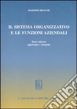 Il sistema organizzativo e le funzioni aziendali