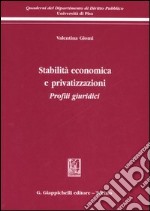 Stabilità economica e privatizzazioni. Profili giuridici