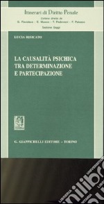 La causalità psichica tra determinazione e partecipazione libro