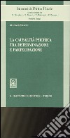 La causalità psichica tra determinazione e partecipazione libro