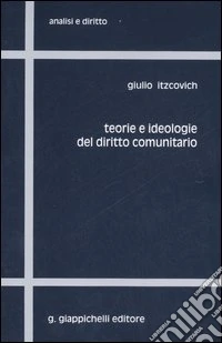 Teorie e ideologie del diritto comunitario