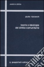 Teorie e ideologie del diritto comunitario