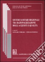 Sistemi sanitari regionali tra razionalizzazione degli acquisti e qualità libro