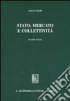 Stato, mercato e collettività libro