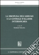 La disciplina dell'assegno e la Centrale d'allarme interbancaria