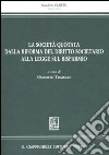 La società quotata dalla riforma del diritto societario alla legge sul risparmio libro