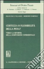 Certezza o flessibilità della pena? Verso la riforma della sospensione condizionale libro