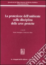 La protezione dell'ambiente nella disciplina delle aree protette