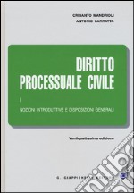 Diritto processuale civile. Vol. 1: Nozioni introduttive e disposizioni generali