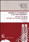 Gli elementi di bilancio e di management. Con Contenuto digitale per download e accesso on line libro di Allegrini M. (cur.) Giannetti R. (cur.) Lattanzi N. (cur.)