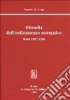 Filosofia dell'ordinamento normativo. Studi (1957-1968) libro