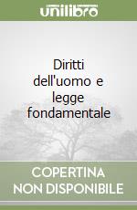 Diritti dell'uomo e legge fondamentale libro