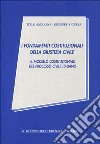 I fondamenti costituzionali della giustizia civile. Il modello costituzionale del processo civile italiano libro di Andolina Italo Vignera Giuseppe