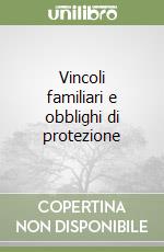 Vincoli familiari e obblighi di protezione libro