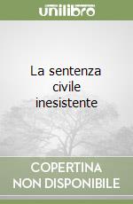 La sentenza civile inesistente