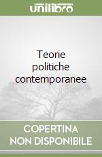 Teorie politiche contemporanee libro