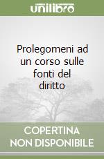 Prolegomeni ad un corso sulle fonti del diritto libro