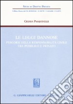 Le leggi dannose. Percorsi della responsabilità civile tra pubblico e privato