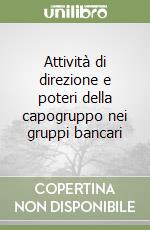 Attività di direzione e poteri della capogruppo nei gruppi bancari