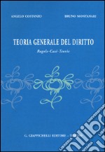 Teoria generale del diritto. Regole, casi, teorie libro