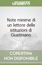 Note minime di un lettore delle istituzioni di Giustiniano (1) libro